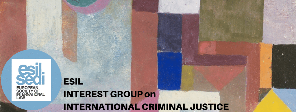 , IG sur la justice pénale internationale |  Table ronde en ligne sur « L’interaction entre les tribunaux pénaux internationaux et la responsabilité nationale » – Société européenne de droit international